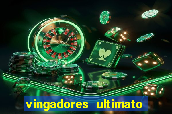 vingadores ultimato baixar filme completo dublado